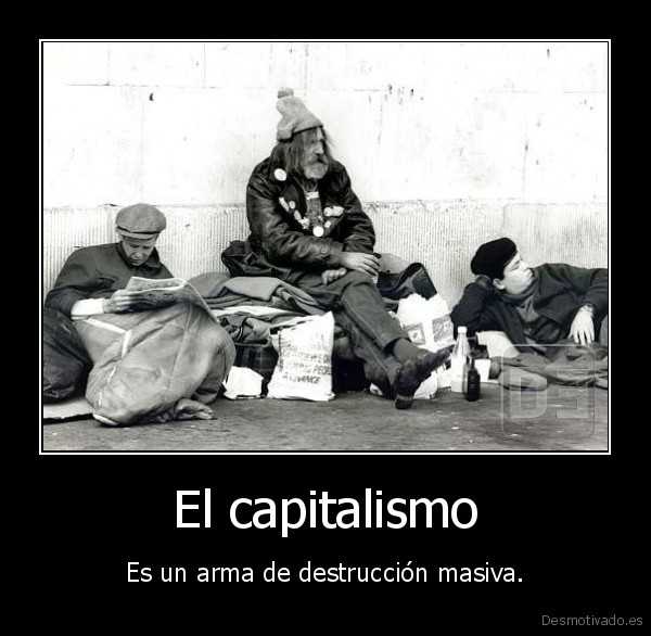 Capitalismo-arma-de-destruccion-masiva_136037361920