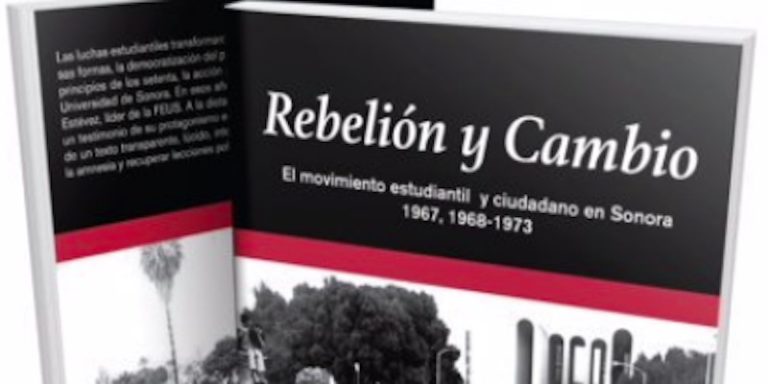 Sobre Rebelión y cambios. Movimiento estudiantil y ciudadano en Sonora