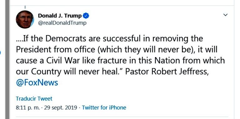 ....If the Democrats are successful in removing the President from office (which they will never be), it will cause a Civil War like fracture in this Nation from which our Country will never heal.” Pastor Robert Jeffress,