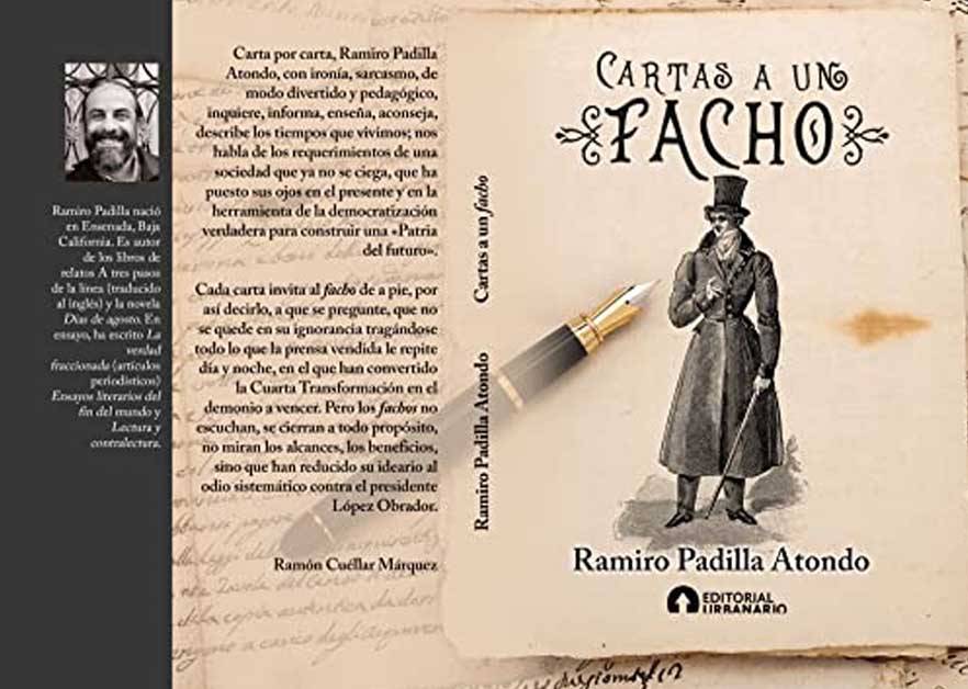 'Cartas a un Facho' de Ramiro Padilla Atondo. Discurso pronunciado en la Casa Miguel Alemán del Complejo Cultural “Los Pinos” el 1 de septiembre de 2022.