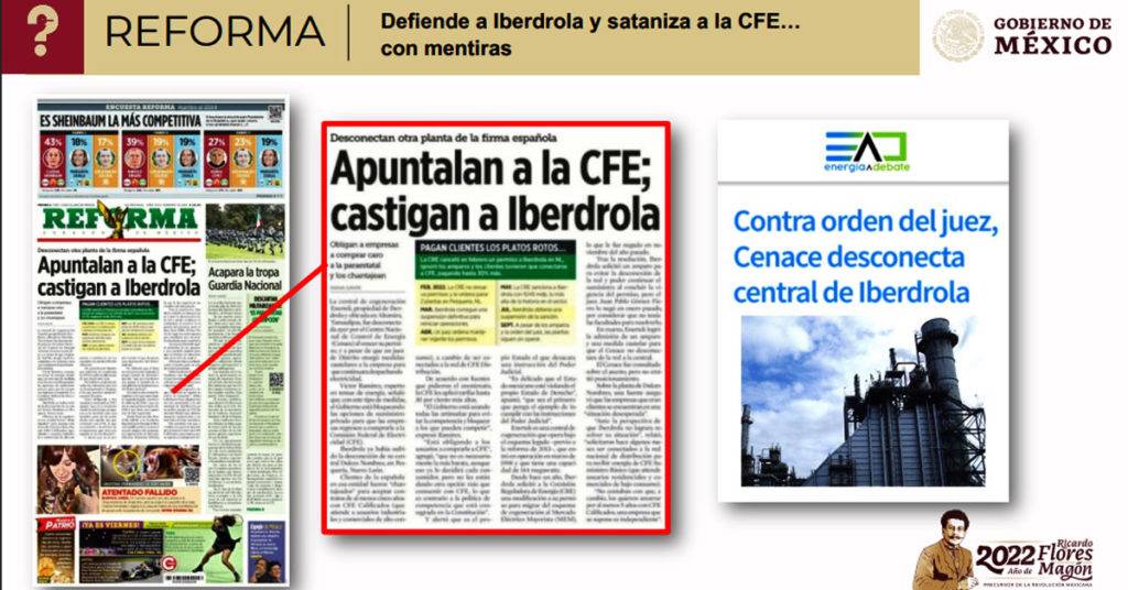 El Gobierno de Andrés Manuel López Obrador exhibió al diario Reforma por defender con mentiras a la empresa española Iberdrola y atacar a la CFE. 